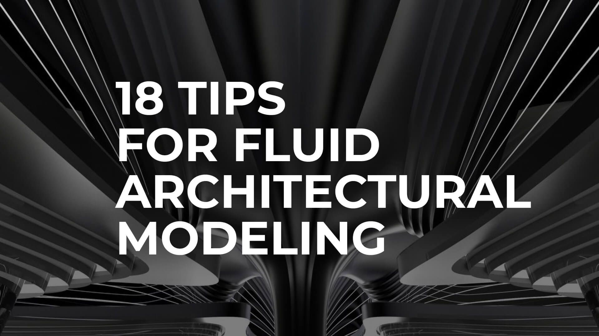 Effective Tips for Fluid Architectural Modeling in Autodesk Maya