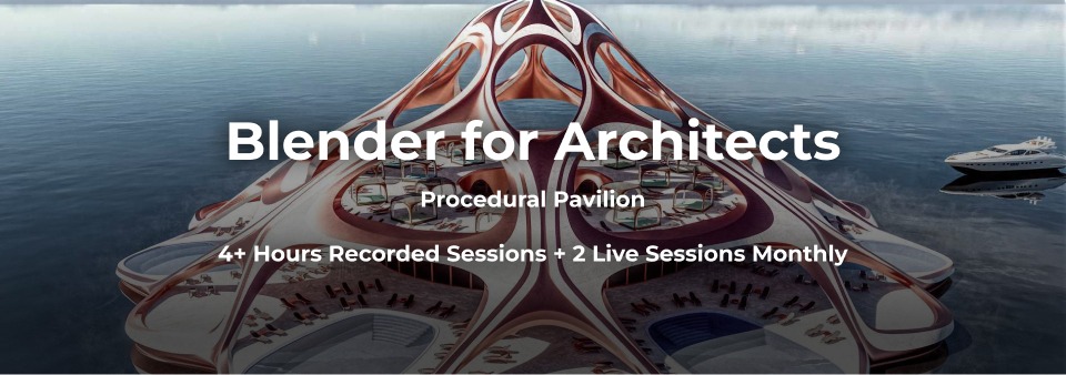 Blender for Architects | Procedural Pavilion | Dimitar Pouchnikov